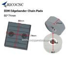 IDM Edgebander 80x74mm CNC Conveyance Chain Track Pads for Edgebanding Machine use supplier